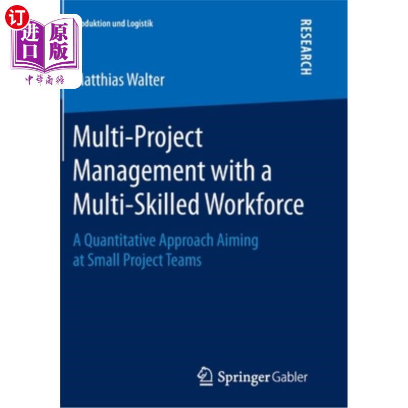 海外直订Multi-Project Management with a Multi-Skilled Workforce: A Quantitative Approach 多技能劳动力的多项目管理：