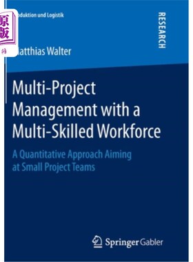 海外直订Multi-Project Management with a Multi-Skilled Workforce: A Quantitative Approach 多技能劳动力的多项目管理：