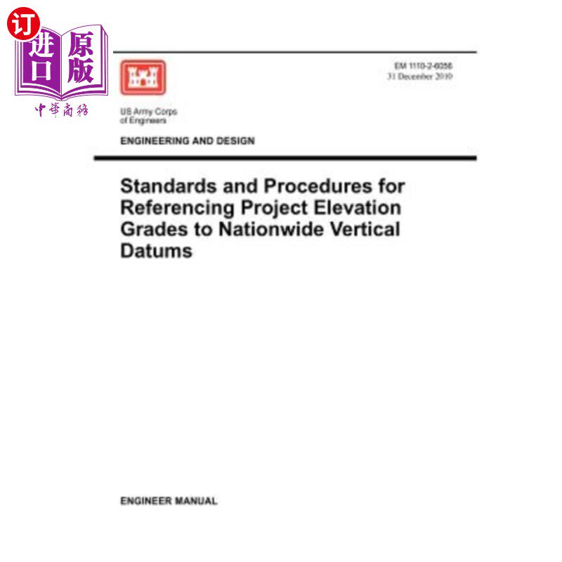 海外直订Engineering and Design: Standards and Procedures for Referencing Project Elevati 工程和设计：将项目高程等级
