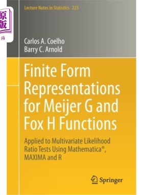 海外直订Finite Form Representations for Meijer G and Fox H Functions: Applied to Multiva Mejer-G和Fox H函数