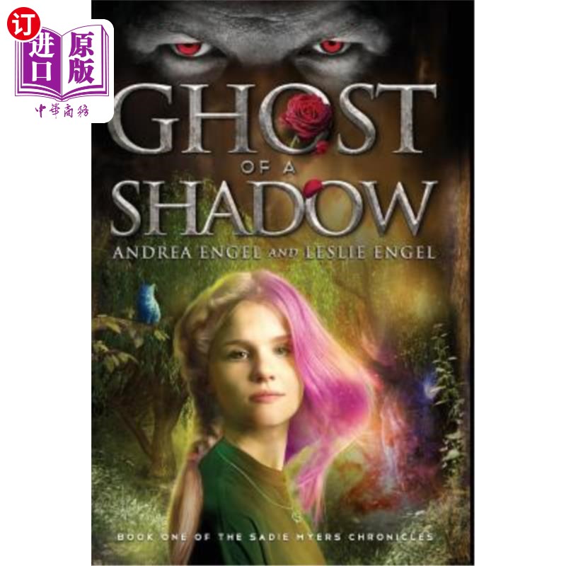 海外直订Ghost of a Shadow: Book One of the Sadie Myers Chronicles 影子之魂：萨迪·迈尔斯编年史之一