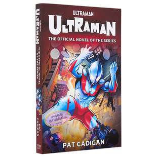 预售 奥特曼 官方小说 英文原版 Ultraman The Official Novelization Pat Cadigan 【中商原版】