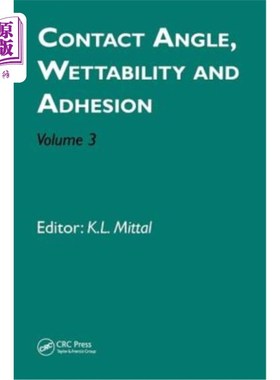 海外直订Contact Angle, Wettability and Adhesion, Volume 3 接触角，润湿性和附着力，卷3
