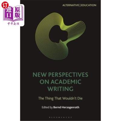 海外直订New Perspectives on Academic Writing: The Thing That Wouldn't Die 学术写作的新视角:永不消亡的东西