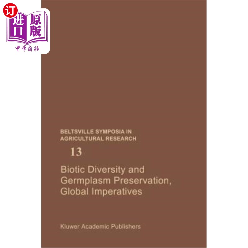 海外直订Biotic Diversity and Germplasm Preservation, Global Imperatives 生物多样性和种质保存，全球的当务之急