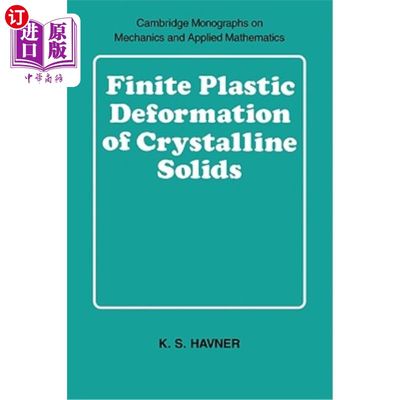 海外直订Finite Plastic Deformation of Crystalline Solids 结晶固体的有限塑性变形