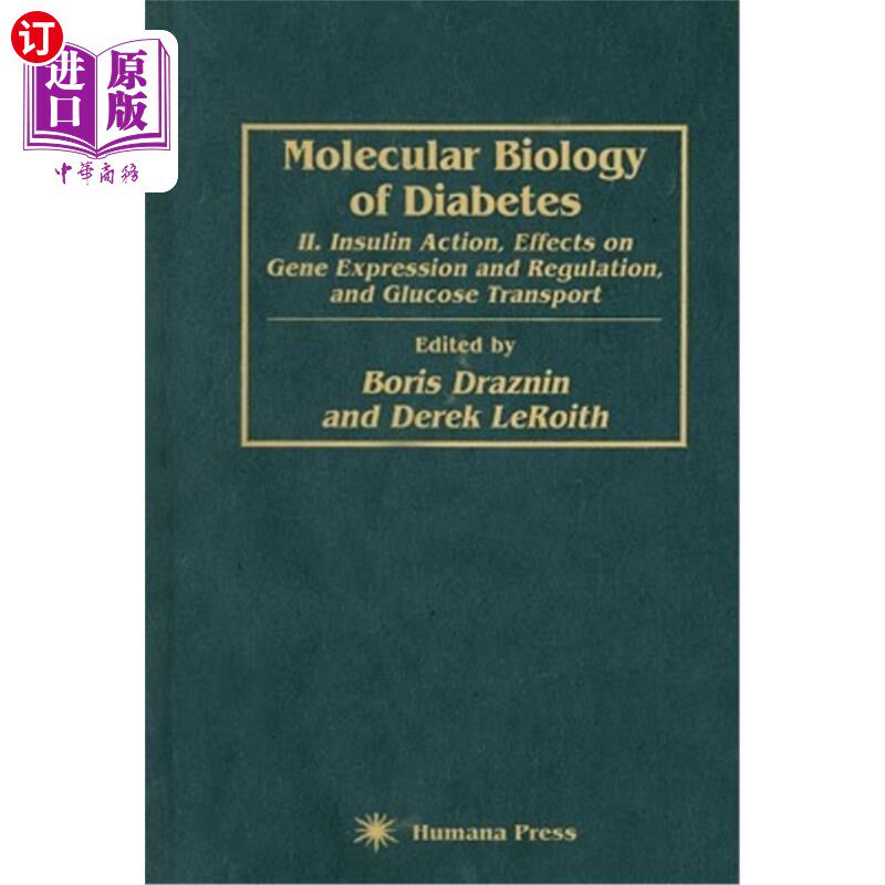 海外直订医药图书Molecular Biology of Diabetes, Part II: Insulin Action, Effects on Gene Expressi 糖尿病的分子生物学