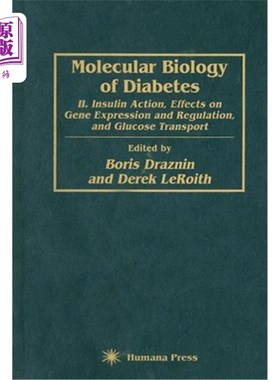 海外直订医药图书Molecular Biology of Diabetes, Part II: Insulin Action, Effects on Gene Expressi 糖尿病的分子生物学