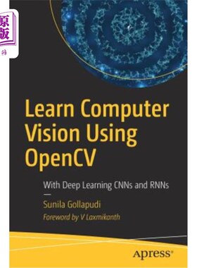 海外直订Learn Computer Vision Using Opencv: With Deep Learning Cnns and Rnns 使用Opencv学习计算机视觉：使用深度学习