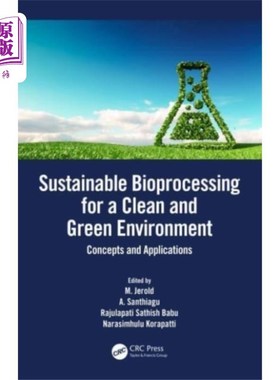 海外直订Sustainable Bioprocessing for a Clean and Green ... 清洁绿色环境的可持续生物处理
