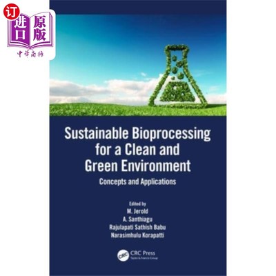 海外直订Sustainable Bioprocessing for a Clean and Green ... 清洁绿色环境的可持续生物处理