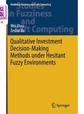 海外直订Qualitative Investment Decision-Making Methods Under Hesitant Fuzzy Environments 模糊环境下的定性投资决策方法