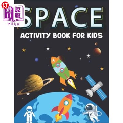 海外直订Space Activity Book for Kids: Explore, Fun with Learn and Grow, A Fantastic Oute 太空活动书的孩子:探索，乐