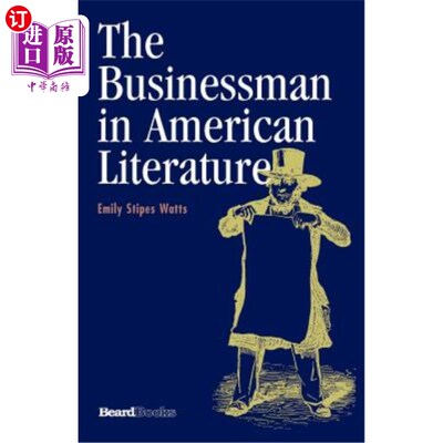 海外直订The Businessman in American Literature the Businessman in American Literature 美国文学中的商人美国文学中的