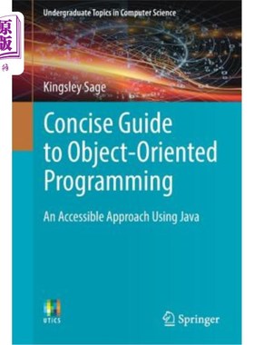 海外直订Concise Guide to Object-Oriented Programming: An Accessible Approach Using Java 面向对象编程简明指南:使用Ja