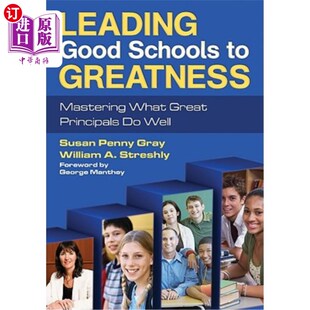 Principals Mastering Good 海外直订Leading 带领好学校走向伟大：掌握伟大校长 Greatness What Well Great Schools