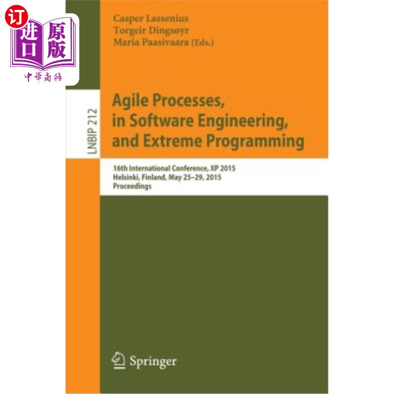 海外直订Agile Processes in Software Engineering and Extreme Programming: 16th Internatio 敏捷过程在软件工程和极限编
