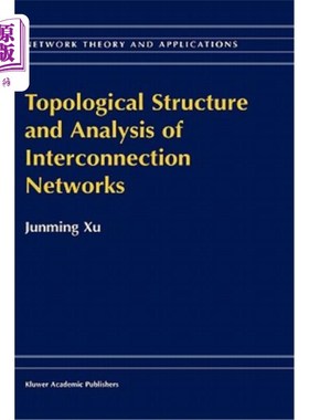 海外直订Topological Structure and Analysis of Interconnection Networks 互联的拓扑结构与分析