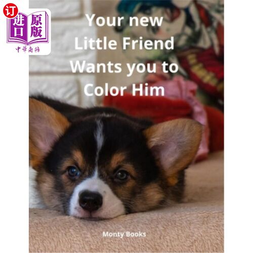 海外直订Your new Little Friend Wants you to Color Him: A Puppy to Play with Color from 4 你的新小朋友想让你给他涂颜