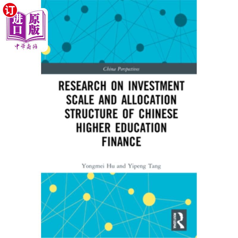 海外直订Research on Investment Scale and Allocation Structure of Chinese Higher Educatio 我国高等教育财政投入规模与