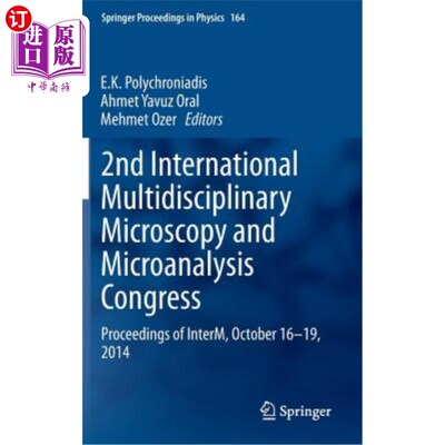 海外直订2nd International Multidisciplinary Microscopy and Microanalysis Congress: Proce 第二届国际多学科显微镜和显