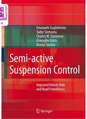 海外直订Semi-Active Suspension Control: Improved Vehicle Ride and Road Friendliness 半主动悬架控制：改善了车辆行驶
