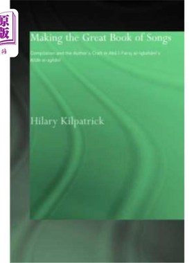 海外直订Making the Great Book of Songs: Compilation and the Author's Craft in Ab? I-Fara 《诗经》的创作:《诗经》的