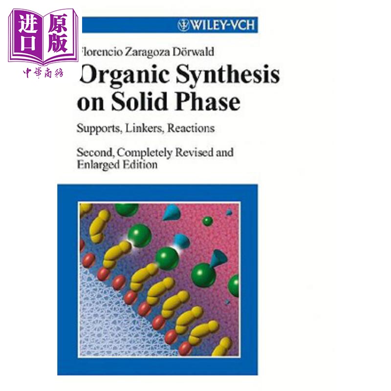 现货 固态有机合成 Organic Synthesis On Solid Phase Supports Linkers Reactions 2E Florencio Zaragoza Dörwald