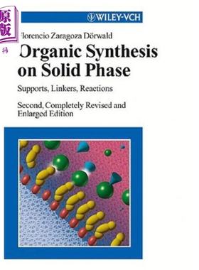 现货 固态有机合成 Organic Synthesis On Solid Phase Supports Linkers Reactions 2E Florencio Zaragoza Dörwald