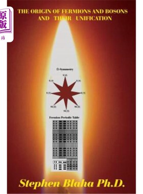 海外直订The Origin of Fermions and Bosons, and Their Unification 费米子和玻色子的起源及其统一