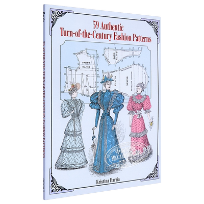 59 Authentic Turn of the Century Fashion Patterns 进口艺术 59例19世纪末女装服装设计细节裁剪纸样制版【中商原版】