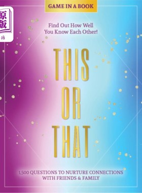 海外直订This or That - Game in a Book: 1,500 Questions to Nurture Connections with Frien 这本书里的游戏:1500个问题