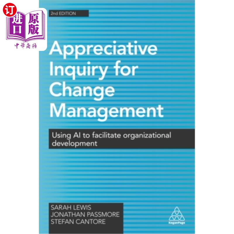 海外直订Appreciative Inquiry for Change Management: Using AI to Facilitate Organizationa 变革管理赏识探究：利用人工