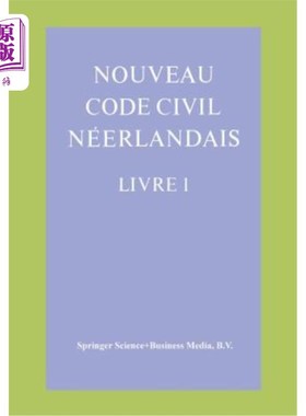 海外直订Nouveau Code Civil Néerlandais Livre 1: Droit Des Personnes Et de la Famille 新民法第1条：个人和家庭权利