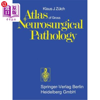 海外直订医药图书Atlas of Gross Neurosurgical Pathology 大体神经外科病理图谱