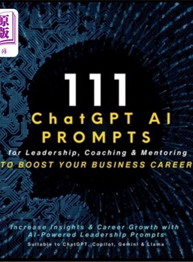 海外直订111 ChatGPT AI Prompts for Leadership, Coaching & Mentoring to Boost Your Busine 111 ChatGP