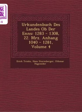 海外直订Urkundenbuch Des Landes OB Der Enns: 1283 - 1308, 22. M Rz. Anhang 1040 - 1281,  恩斯郡土地局：128