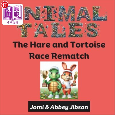 海外直订Animal Tales: The Hare and Tortoise Race Rematch 动物故事：兔子和乌龟比赛的复赛
