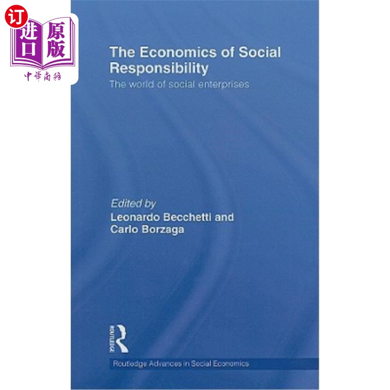 海外直订The Economics of Social Responsibility: The World of Social Enterprises 社会责任经济学:社会企业的世界