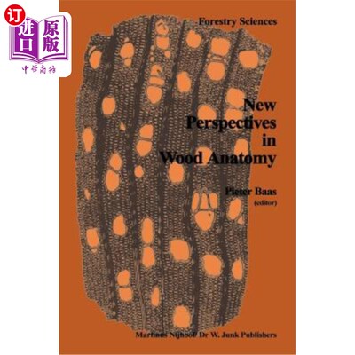 海外直订New Perspectives in Wood Anatomy: Published on the Occasion of the 50th Annivers 木材解剖学的新视角:在国际木材