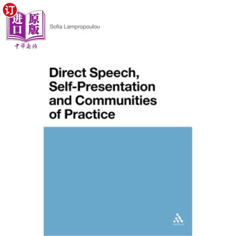 海外直订Direct Speech, Self-Presentation and Communities of Practice 直接演讲、自我介绍和实践社区