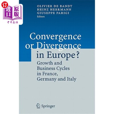 海外直订Convergence or Divergence in Europe?: Growth and Business Cycles in France, Germ 欧洲的趋同还是分歧法国、德