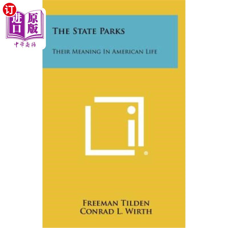 海外直订The State Parks: Their Meaning in American Life 州立公园：他们在美国生活中的意义