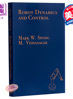 现货 Robot Dynamics And Control 英文原版 机器人动力学与控制 John Wiley Mark W Spong【中商原版】