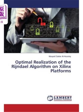 海外直订Optimal Realization of the Rijndael Algorithm on Xilinx Platforms Rijndael算法在Xilinx平台上的优化实现