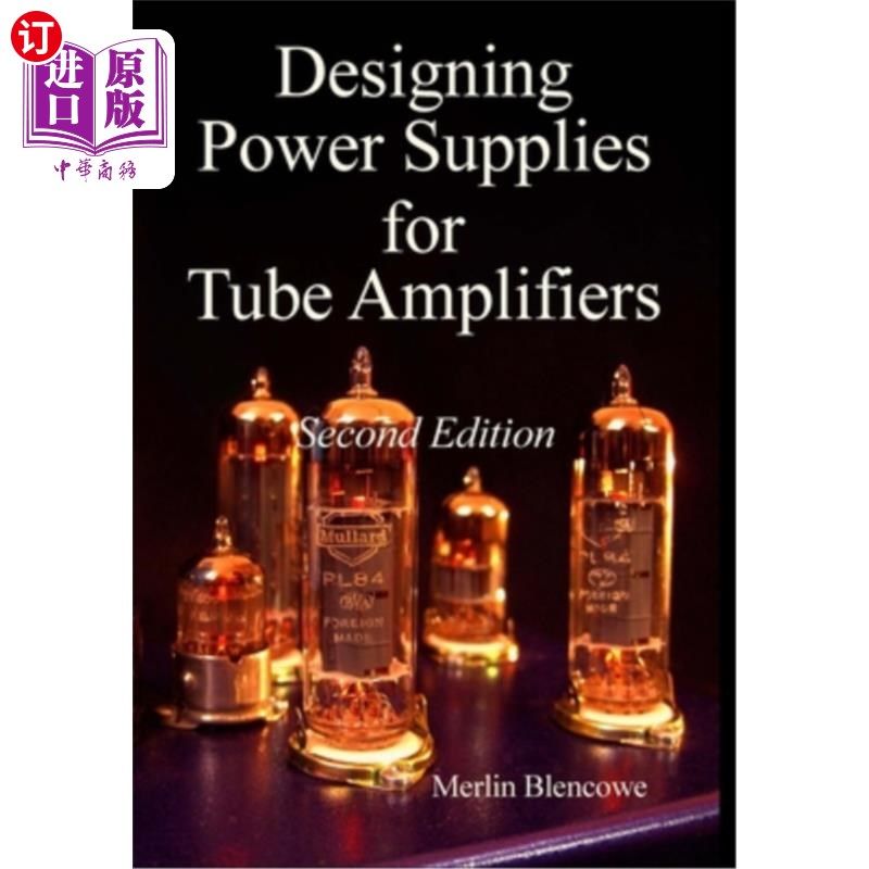 海外直订Designing Power Supplies for Valve Amplifiers, Second Edition 阀门放大器电源设计，第2版