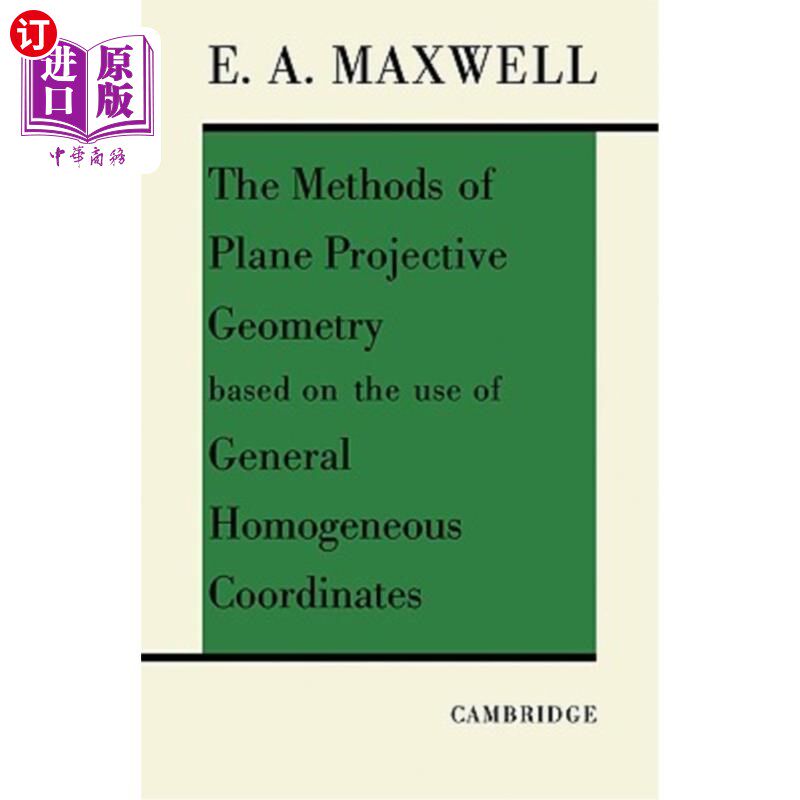 海外直订The Methods of Plane Projective Geometry Based on the Use of General Homogenous  基于一般齐次坐标的平面射影
