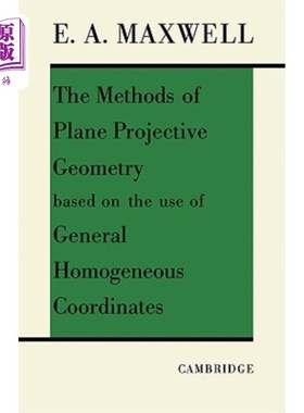 海外直订The Methods of Plane Projective Geometry Based on the Use of General Homogenous  基于一般齐次坐标的平面射影