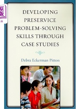海外直订Developing Preservice Problem-Solving Skills Through Case Studies 通过案例研究发展职前问题解决技能
