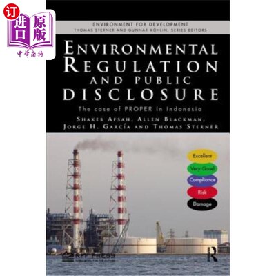 海外直订Environmental Regulation and Public Disclosure: The Case of Proper in Indonesia 环境法规与公众披露:印尼Prop